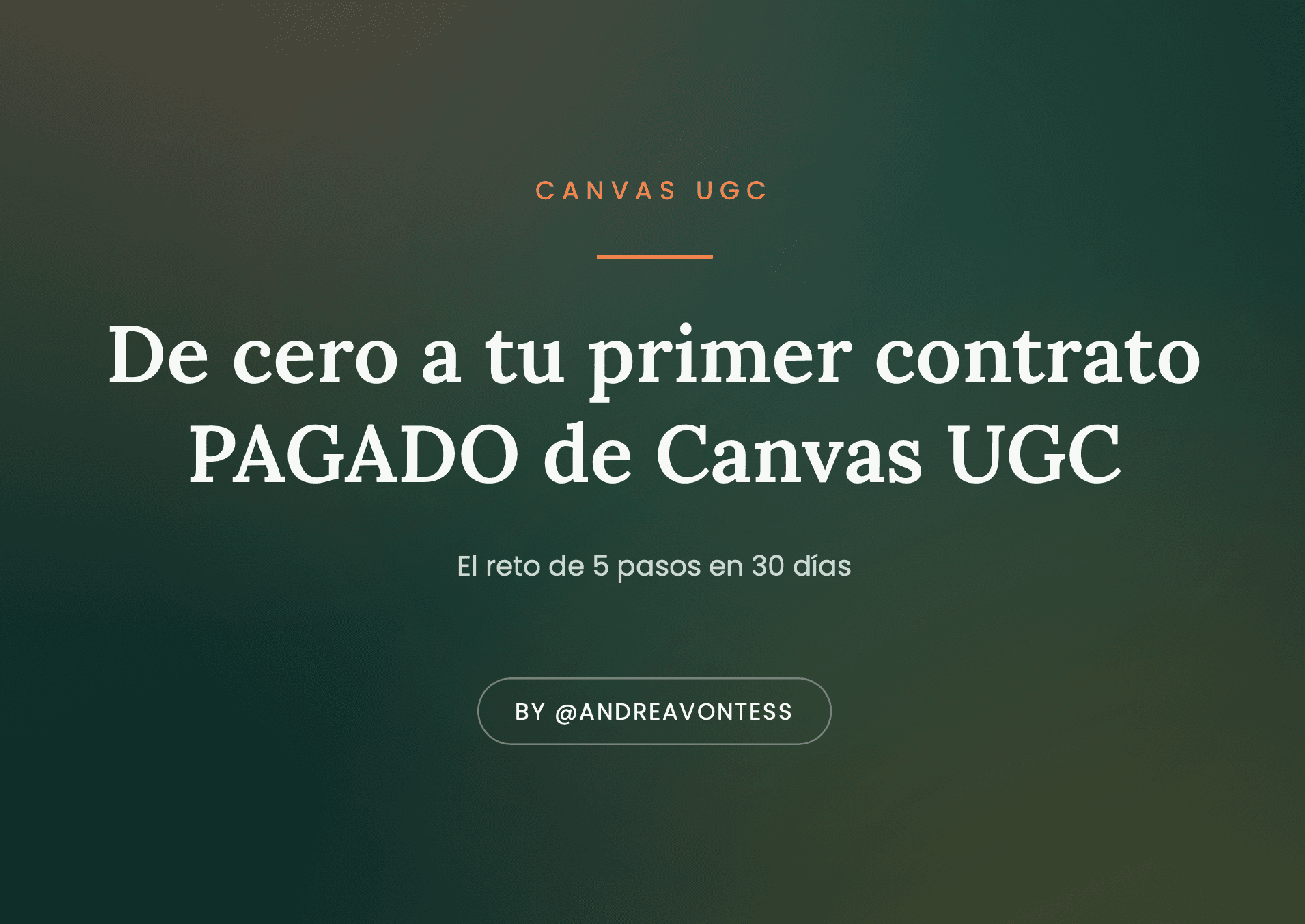 De cero a tu primer contrato PAGADO de Canvas UGC